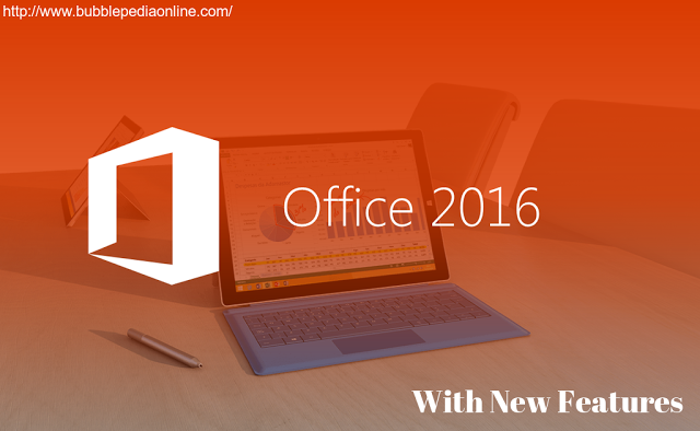 Microsoft Office 2016: New Amazing Features