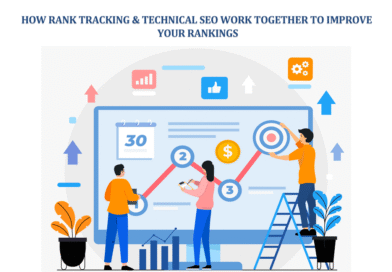 How Rank Tracking & Technical SEO Work Together to Improve Your Rankings